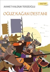 Oğuz Kağan Destanı / Genç Tarih