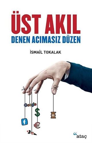 Üst Akıl Denen Acımasız Düzen