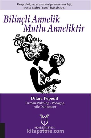 Bilinçli Annelik Mutlu Anneliktir