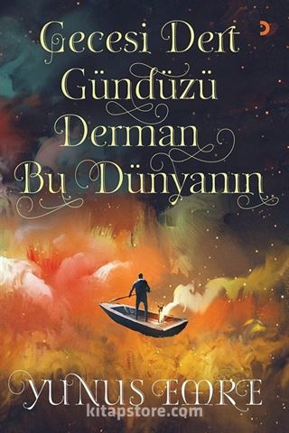 Gecesi Dert Gündüzü Derman Bu Dünyanın