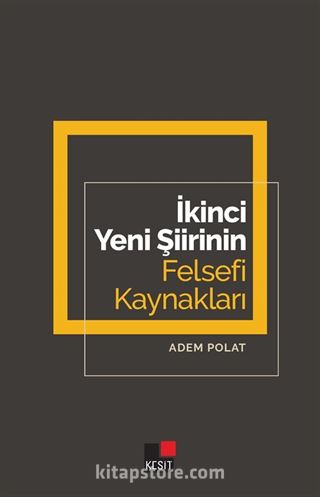 İkinci Yeni Şiirinin Felsefi Kaynakları