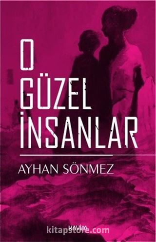 O Güzel İnsanlar