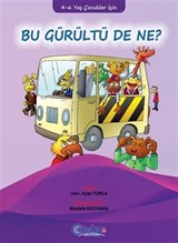 Bu Gürültü de Ne ?