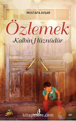 Özlemek Kalbin Hüznüdür