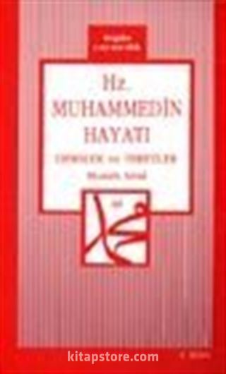 Hz. Muhammedin Hayatı Dersler ve İbretler