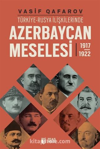 Türkiye-Rusya İlişkilerinde Azerbaycan Meselesi (1917-1922)