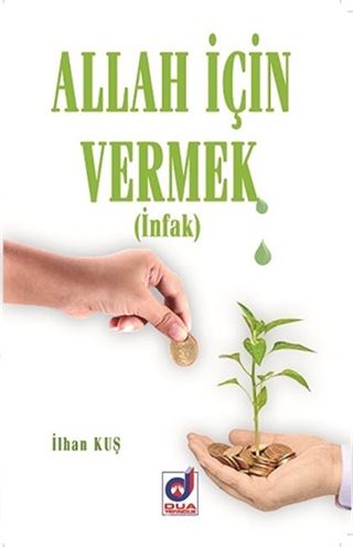 Allah İçin Vermek (infak)