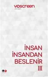 İnsan İnsandan Beslenir 3