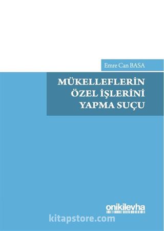 Mükelleflerin Özel İşlerini Yapma Suçu