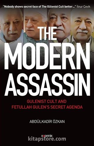 The Modern Assasin: Gulenist Cult And Fetullah Gulen's Secret Agenda