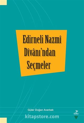 Edirneli Nazmi Divanı'ndan Seçmeler