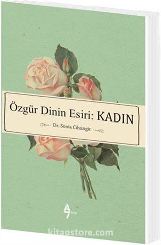 Özgür Dinin Esiri: Kadın