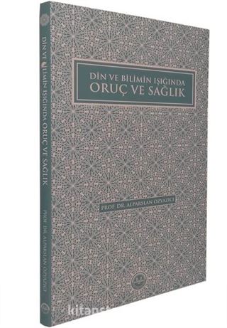 Din ve Bilimin Işığında Oruç ve Sağlık