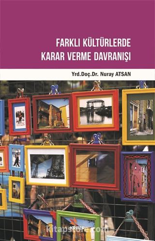 Farklı Kültürlerde Karar Verme Davranışı