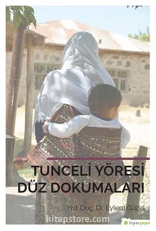 Tunceli Yöresi Düz Dokumaları