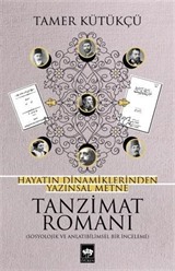 Hayatın Dinamiklerinden Yazınsal Metne Tanzimat Romanı