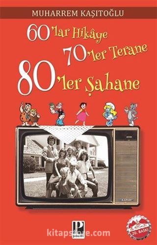 60'lar Hikaye 70'ler Terane 80'ler Şahane