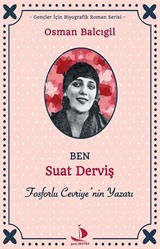 Ben Suat Derviş Fosforlu Cevriye'nin Yazarı