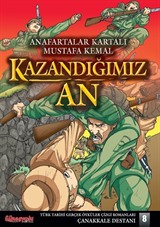 Kazandığımız An / Çanakkale Destanı 8