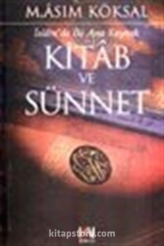 İslam'da İki Ana Kaynak Kitab ve Sünnet