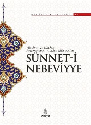 Hidayet ve Delalet Ayrımındaki Kıstas-ı Müstakim: Sünnet-i Nebeviyye