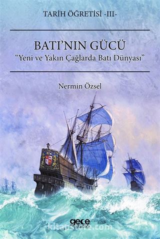 Tarih Öğretisi III / Batı'nın Gücü