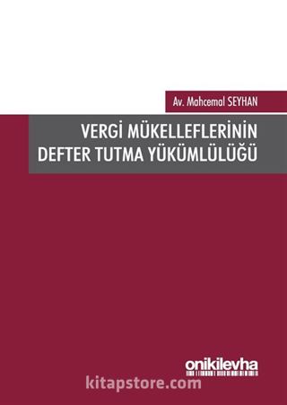 Vergi Mükelleflerinin Defter Tutma Yükümlülüğü