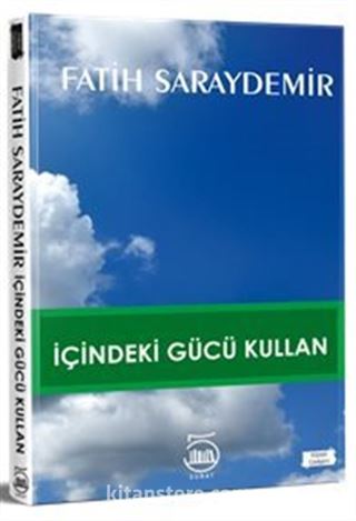 İçindeki Gücü Kullan