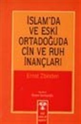 İslam'da ve Eski Ortadoğuda Cin ve Ruh İnançları