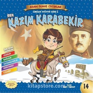 Ben Kazım Karabekir / Adam Olmuş Çocuklar Serisi 14