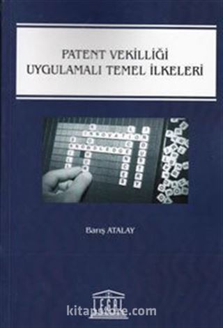 Patent Vekilliği Uygulamalı Temel İlkeleri