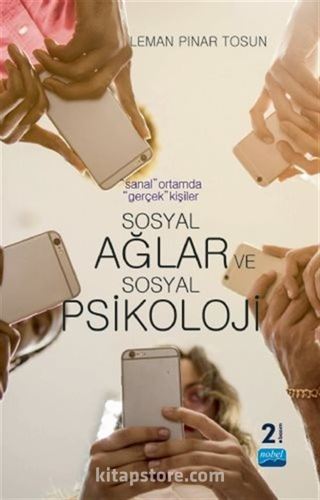 Sanal Ortamda Gerçek Kişiler: Sosyal Ağlar ve Sosyal Psikoloji