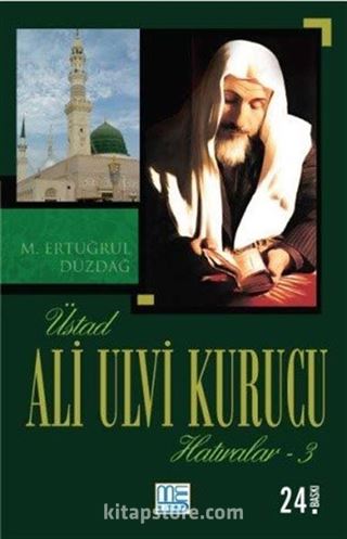 Üstad Ali Ulvi Kurucu Hatıralar 3