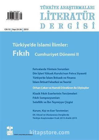 Türkiye Araştırmaları Literatür Dergisi 2014 Cilt:13 Sayı:25-26 Türkiye'de İslami İlimler: Fıkıh Cumhuriyet Dönemi 2