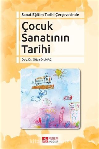 Sanat Eğitim Tarihi Çerçevesinde Çocuk Sanatının Tarihi