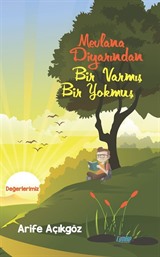 Mevlana Diyarından Bir Varmış Bir Yokmuş