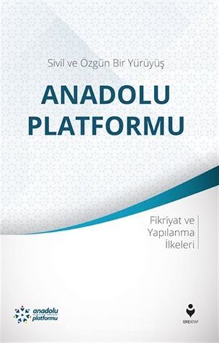 Sivil ve Özgün Bir Yürüyüş: Anadolu Platformu