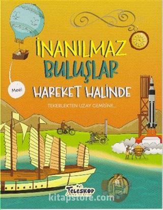 İnanılmaz Buluşlar / Hareket Halinde