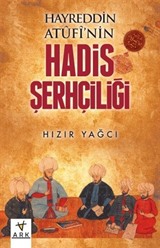 Hayreddin Atufi'nin Hadis Şerhçiliği