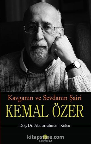 Kavganın ve Sevdanın Şairi Kemal Özer