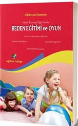 Okul Öncesi Eğitimde Beden Eğitimi ve Oyun