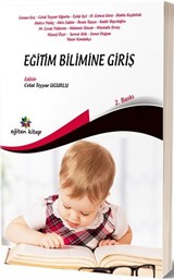 Eğitim Bilimine Giriş (Edt. Celal Teyyar Uğurlu)