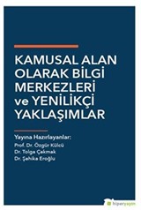 Kamusal Alan Olarak Bilgi Merkezleri ve Yenilikçi Yaklaşımlar