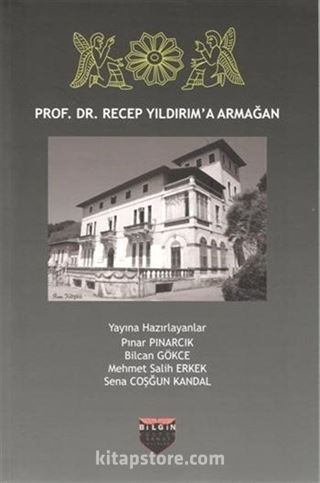 Prof. Dr. Recep Yıldırım'a Armağan