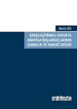 Karşılaştırmalı Hukukta Anayasa Başlangıçlarının Sembolik ve Hukuki Değeri