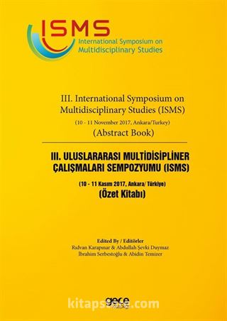 III. Uluslararası Multidisipliner Çalışmaları Sempozyumu (ISMS) Özet Kitabı