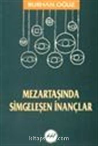 Mezartaşında Simgeleşen İnançlar