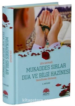 Sifa Kaynağı Mukaddes Sırlar Dua ve Bilgi Hazinesi Gönlümüzden Gönlünüze