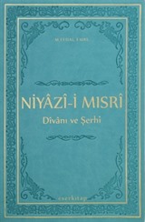 Niyazi-i Mısri Divanı ve Şerhi