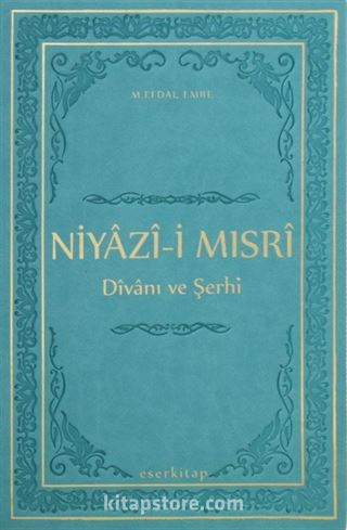 Niyazi-i Mısri Divanı ve Şerhi